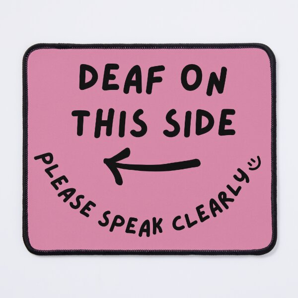 Item preview, Pink LEFT Deaf on This Side Please Speak Clearly Doodle Design designed and sold by spooniecentral.