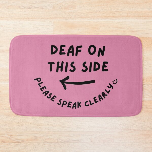 Item preview, Pink LEFT Deaf on This Side Please Speak Clearly Doodle Design designed and sold by spooniecentral.
