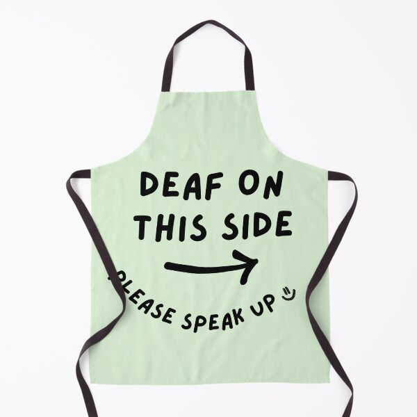 Item preview, Green RIGHT Deaf on This Side Please Speak Up Doodle Design designed and sold by spooniecentral.