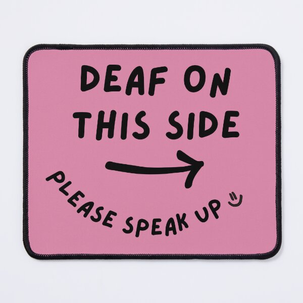Item preview, Pink RIGHT Deaf on This Side Please Speak Up Doodle Design designed and sold by spooniecentral.
