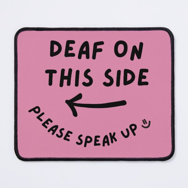 Item preview, Pink LEFT Deaf on This Side Please Speak Up Doodle Design designed and sold by spooniecentral.
