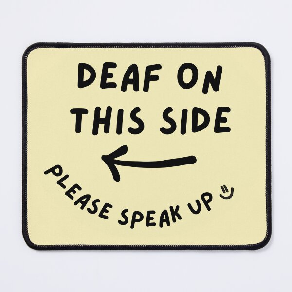 Item preview, Yellow LEFT Deaf on This Side Please Speak Up Doodle Design designed and sold by spooniecentral.