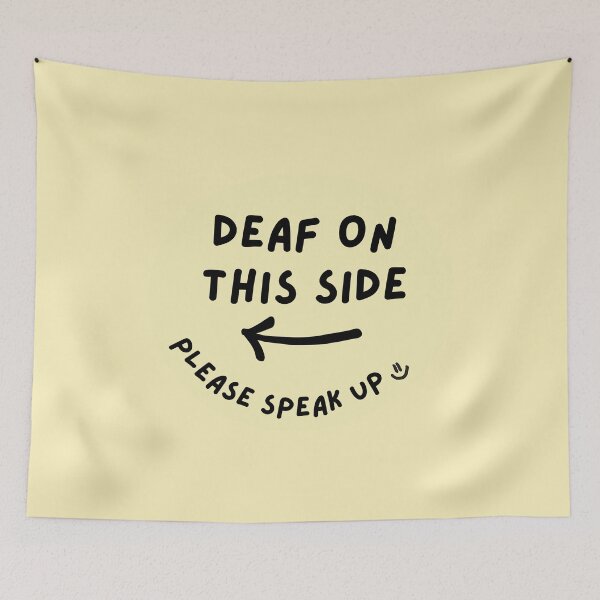 Item preview, Yellow LEFT Deaf on This Side Please Speak Up Doodle Design designed and sold by spooniecentral.