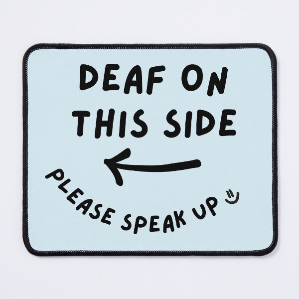 Item preview, Blue LEFT Deaf on This Side Please Speak Up Doodle Design designed and sold by spooniecentral.