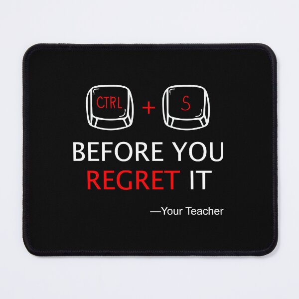 Item preview, CTRL + S Before You Regret It – Funny Tech Teacher Humor Quote Design for Students & Coders designed and sold by Cree8if.