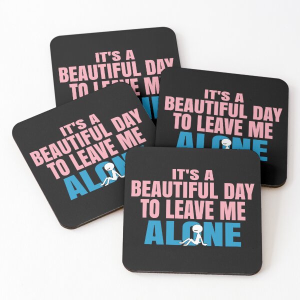 Item preview, Its A Beautiful Day to Leave Me Alone Funny Sarcastic Humor art designed and sold by Colorfulman.