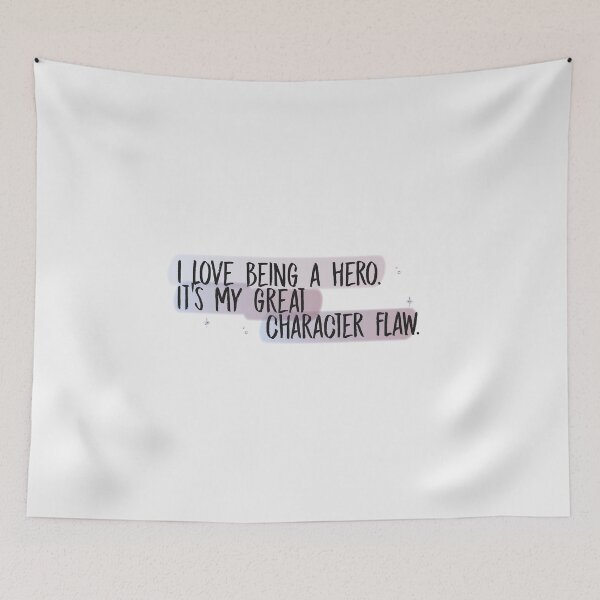 Item preview, I love being a hero. It's my great character flaw. | we were liars designed and sold by Pinu92.