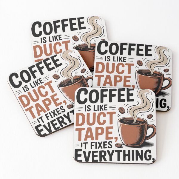 Item preview, Coffee Is Like Duct Tape It Fixes Everything designed and sold by universe-hold ⭐⭐⭐⭐⭐.