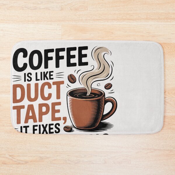 Item preview, Coffee Is Like Duct Tape It Fixes Everything designed and sold by universe-hold ⭐⭐⭐⭐⭐.