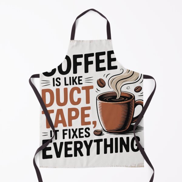 Item preview, Coffee Is Like Duct Tape It Fixes Everything designed and sold by universe-hold ⭐⭐⭐⭐⭐.
