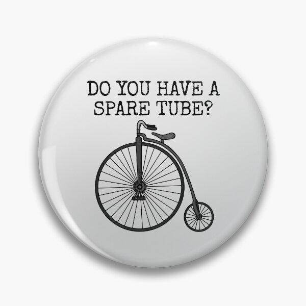 Item preview, Penny Farthing Bicycle, Do You Have A Spare Tube? Cyclist Funny designed and sold by doodlerob.