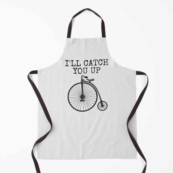 Item preview, Penny Farthing Bicycle, I'll Catch You Up, Cyclist Funny designed and sold by doodlerob.