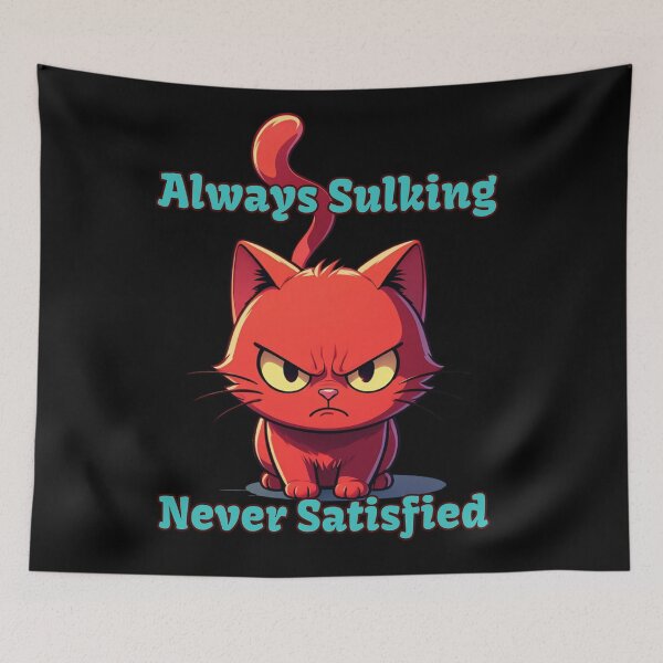 Item preview, Always Sulking, Never Satisfied – Cranky Red Cat Design designed and sold by ArtiQreate.