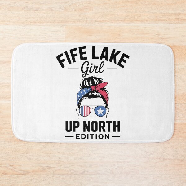 Item preview, Fife Lake Girl 4th of July Up North Edition designed and sold by BakeryDozen.