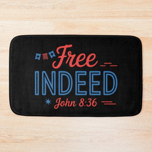 Item preview, Free Indeed John 836 Christian 4th of July designed and sold by BakeryDozen.