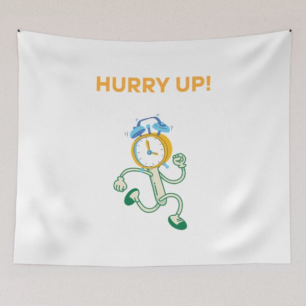 Item preview, hurry up designed and sold by Incmirai.