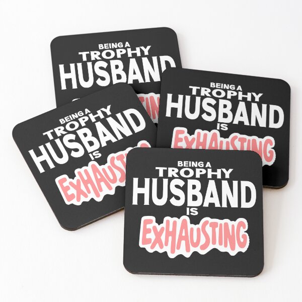 Item preview, Being A Trophy Husband Is Exhausting Future Husband Humor  designed and sold by Colorfulman.