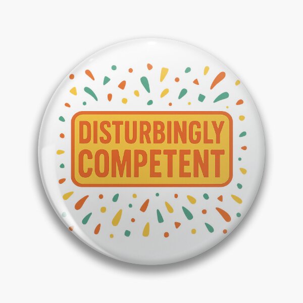 Item preview, Disturbingly Competetent  designed and sold by GoSmithBears.