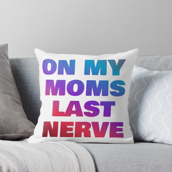 Item preview, On My Moms Last Nerve designed and sold by ZooStateofMind.