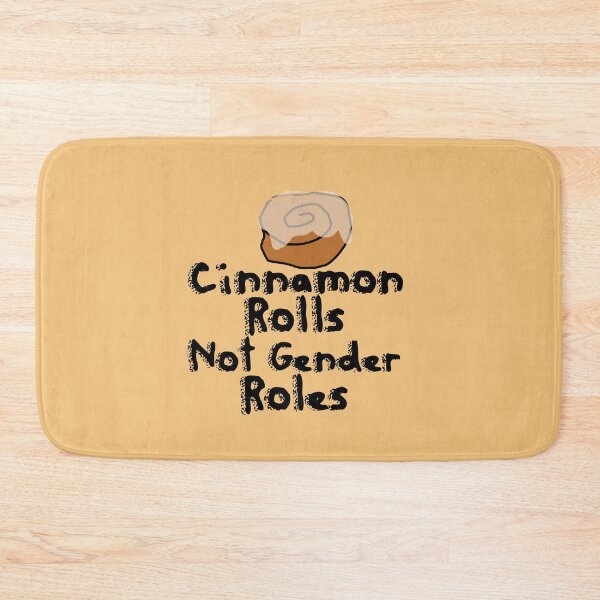 Item preview, Cinnamon Rolls not gender roles designed and sold by FrictionMaxxing.