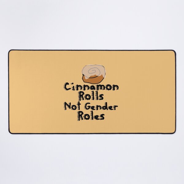Item preview, Cinnamon Rolls not gender roles designed and sold by FrictionMaxxing.