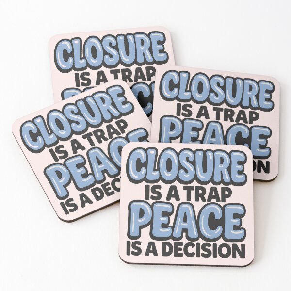Item preview, Closure is a Trap, Peace is a Decision designed and sold by Danivique.