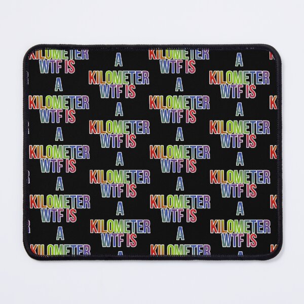 Item preview, Wtf Is A Kilometer designed and sold by ZooStateofMind.