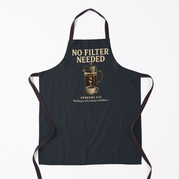 Item preview, No Filter Needed – Hebrews 4:13 designed and sold by HouseofAbigail.