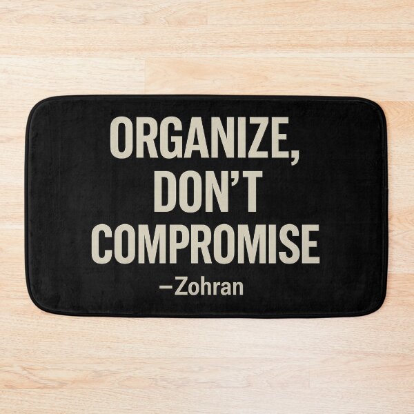 Item preview, Organize Don’t Compromise – Zohran Mamdani designed and sold by SGMark.