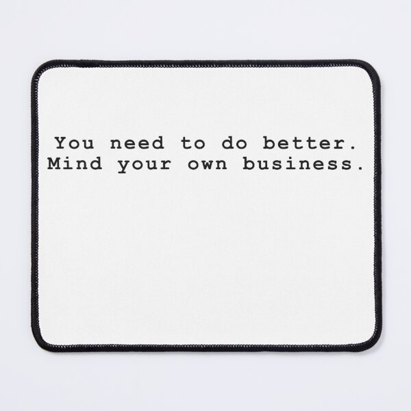Item preview, Mind your own business--Joey Swoll Quote designed and sold by swolemore.
