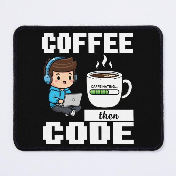 Item preview, COFFEE THEN CODE - PROGRAMMER GIFT designed and sold by KEF Custom.