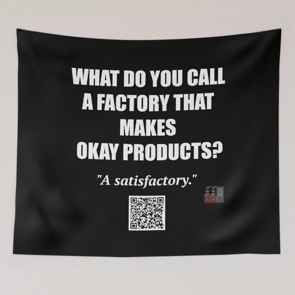 Item preview, Satisfactory Joke – Painfully Average Wordplay designed and sold by BrushRushX.