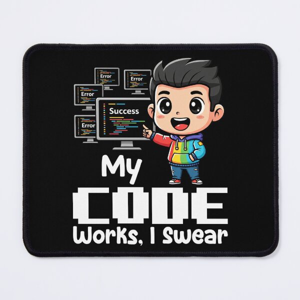 Item preview, MY CODE WORKS, I SWEAR - PROGRAMMER GIFT designed and sold by KEF Custom.
