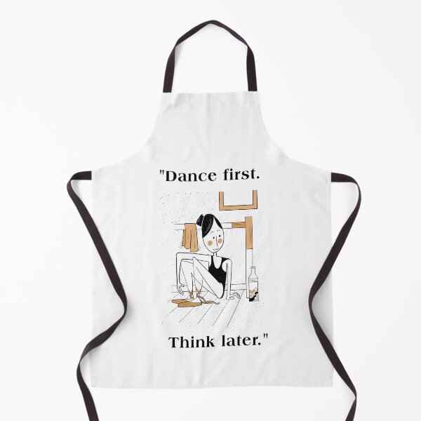 Item preview, Dance first. Think later. designed and sold by waelhameedooo.