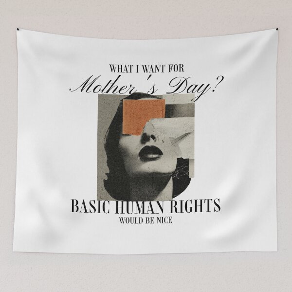 Item preview, What I want for Mother's day, how about basic human rights  designed and sold by KHWD.