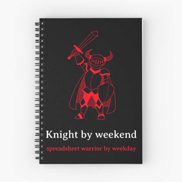 Item preview, Knight by weekend, spreadsheet warrior by weekday designed and sold by Carritz.
