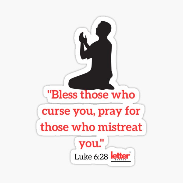 Bless those who curse you...red letter Quotes™ Sticker