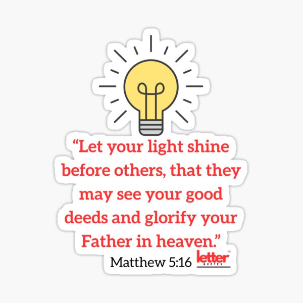 Let your light shine...red letter Quotes™ Sticker