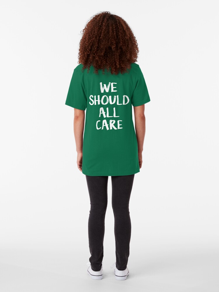 Alternate view of We should all care Slim Fit T-Shirt