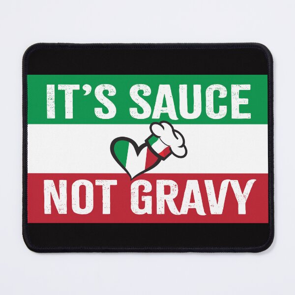 Item preview, It's Sauce Not Gravy Italian Flag designed and sold by Freshinkshop.