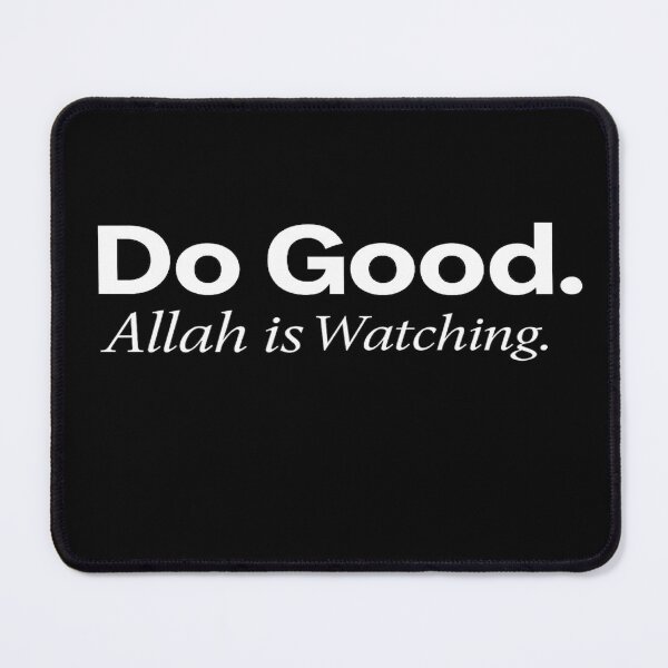 Item preview, Do Good - Allah is Watching, Do All The Good You Can, By All The Means You Can,  designed and sold by HamdPrint ⭐⭐⭐⭐⭐.