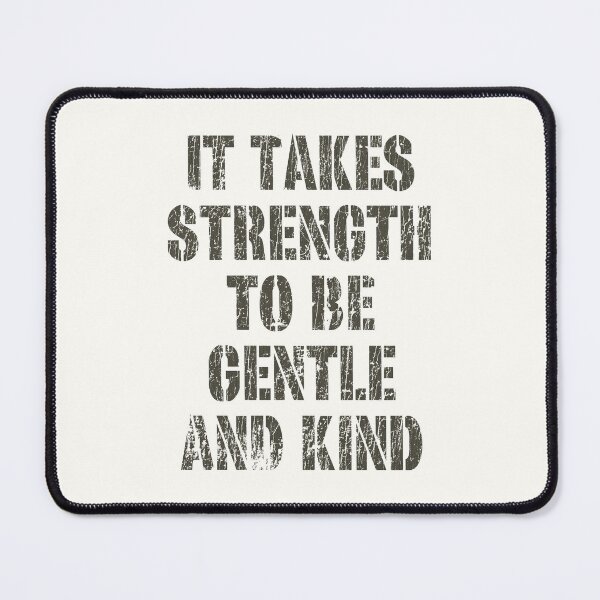 Item preview, It Takes Strength to Be Gentle and Kind 1986 designed and sold by AstroZombie6669.