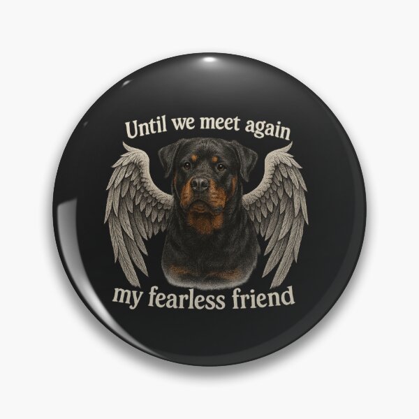 Artikelvorschau, Rottweiler – Bis wir uns wiedersehen, mein furchtloser Freund. entworfen und verkauft von 123ks.