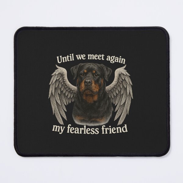 Item preview, Rottweiler - Until we meet again, my fearless friend. designed and sold by 123ks.