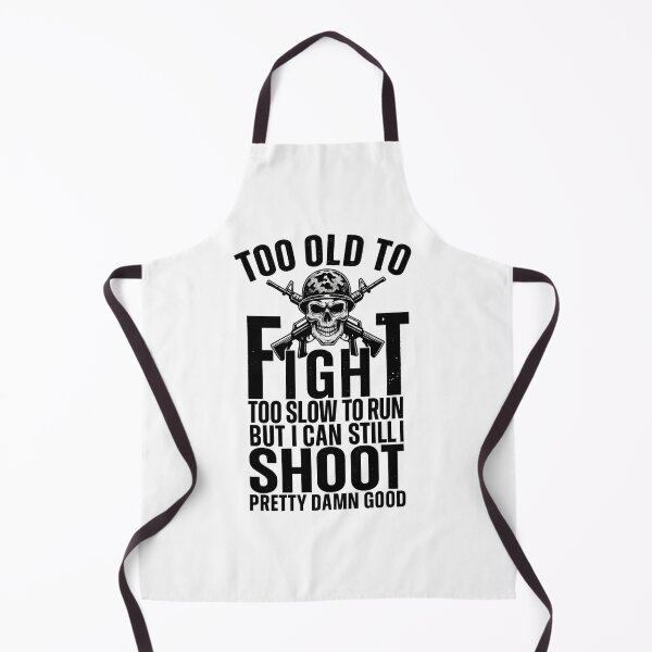 Item preview, Too Old To Fight Too Slow To Run But I Can Still I Shoot Pretty Darn Good,  Classic T-Shirt designed and sold by podlook.