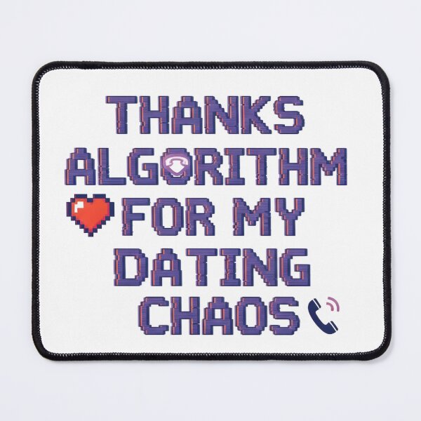 Item preview, Thanks Algorithm For My Dating Chaos - Funny Tech Love Quote Sticker designed and sold by AnnDesignStudio.