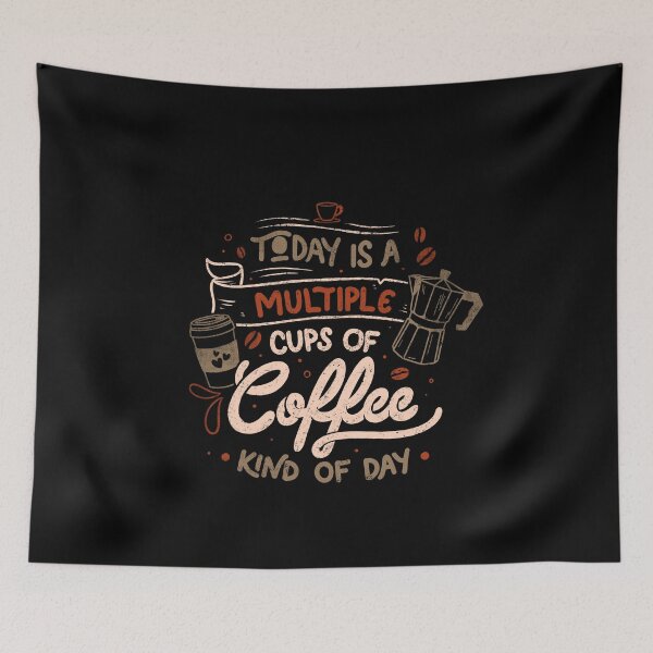 Item preview, Today is a Multiple Cups Of Coffee Kind of Day - Funny Quotes Gift designed and sold by EduEly.