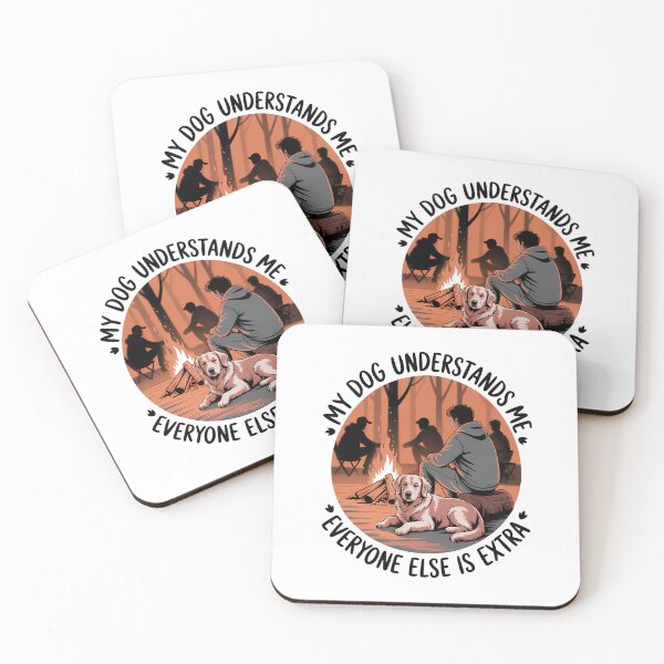 Item preview, My Dog Understands Me, Everyone Else Is Extra – Camping with Dog Outdoor Design designed and sold by ThatBBStore.