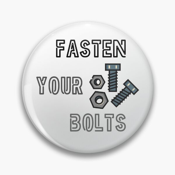 Item preview, Fasten Your Bolts Funny Mechanical Engineer Pun designed and sold by ThePungineer.
