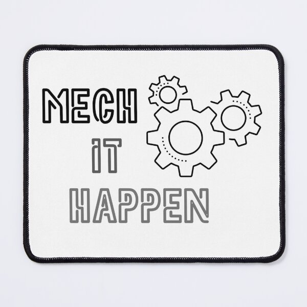 Item preview, Mech It Happen Funny Mechanical Engineer Pun designed and sold by ThePungineer.